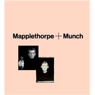 Mapplethorpe + Munch 9780300220100