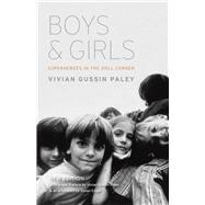 Boys and Girls: Superheroes in the Doll Corner 9780226130101