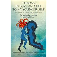 Lessons in Love and Life to My Younger Self 9780996460101