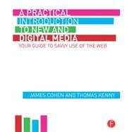 Producing New and Digital Media: Your Guide to Savvy Use of the Web 9781138830103