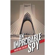 An Improbable Spy 9781532080104