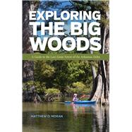 Exploring the Big Woods 9781682260104