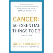Cancer: 50 Essential Things to Do Third Edition