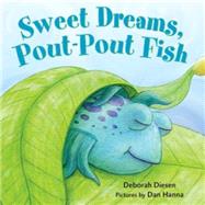 Sweet Dreams, Pout-Pout Fish 9780374380106