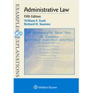 Examples & Explanations for Administrative Law 9781454850106