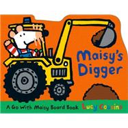 Maisy's Digger 9780763680107