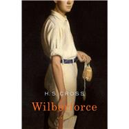 Wilberforce A Novel 9780374290108