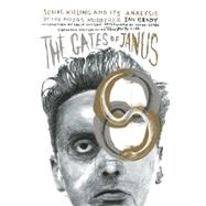 The Gates of Janus: Serial Killing and Its Analysis by the Moors Murderer Ian Brady 9781627310109