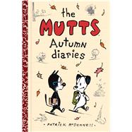 The Mutts Autumn Diaries 9781449480110