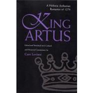 King Artus : A Hebrew Arthurian Romance of 1279 9780815630111
