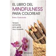 El libro de mindfulness para colorear 9786077470113