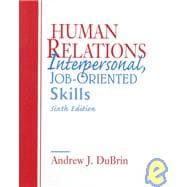 Human Relations: Interpersonal, Job-Oriented Skills