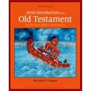 A Brief Introduction to the Old Testament The Hebrew Bible in Its Context 9780199830114