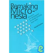 Remaking Micronesia