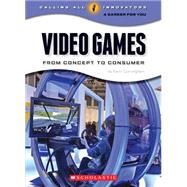 Video Games : From Concept to Consumer 9780531220115