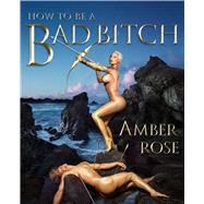 How to Be a Bad Bitch 9781501110115