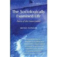 The Sociologically Examined Life: Pieces of the Conversation 9780073380117