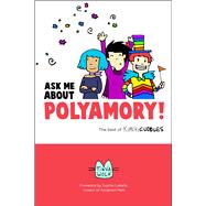 Ask Me About Polyamory 9780996460118
