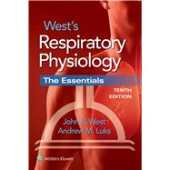 West's Respiratory Physiology The Essentials 9781496310118