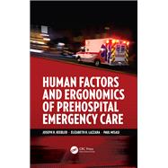 Human Factors and Ergonomics of Prehospital Emergency Care 9780367870119