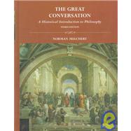 Great Conversation : A Historical Introduction to Philosophy