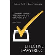 Effective Lawyering : A Checklist Approach to Legal Writing and Oral Argument 9781611630121