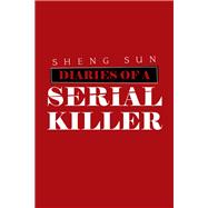 Diaries of a Serial Killer 9781796010121