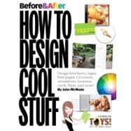 Before and After Vol. 2 : How to Design Cool Stuff 9780321580122