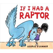 If I Had a Raptor 9780763660123