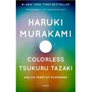 Colorless Tsukuru Tazaki and His Years of Pilgrimage 9780804170123
