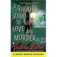 A Ghoul's Guide to Love and Murder 9780451470126