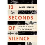 12 Seconds of Silence 9781328460127
