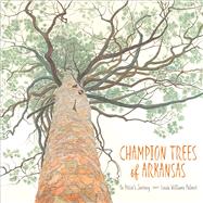 Champion Trees of Arkansas 9781682260128