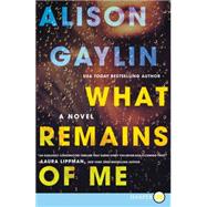 What Remains of Me 9780062440129