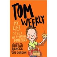 My Life and Other Weaponised Muffins 9780143790129