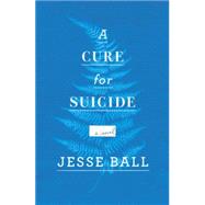 A Cure for Suicide 9781101870129