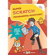Super Scratch Programming Adventure! 9781718500129