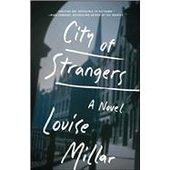 City of Strangers A Novel 9781476760131