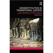 Gender Politics in Transitional Justice 9781138850132