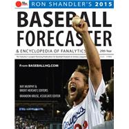 Baseball Forecaster 2015: An Encyclopedia of Fanalytics 9781629370132