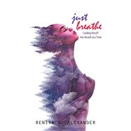 Just Breathe 9781796070132