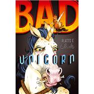 Bad Unicorn 9781442450134