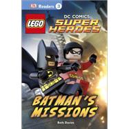 DK Readers L3: LEGO DC Comics Super Heroes: Batman's Missions 9781465430137