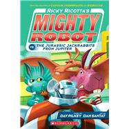 Ricky Ricotta's Mighty Robot vs. The Jurassic Jackrabbits From Jupiter (Book 5) 9780545630139