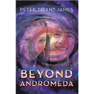 Beyond Andromeda 9781504320139