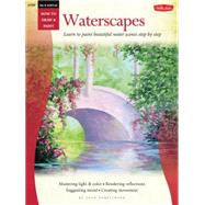 Oil & Acrylic Waterscapes: Learn to Paint Beautiful Water Scenes Step by Step 9781633220140