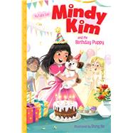 Mindy Kim and the Birthday Puppy 9781534440142