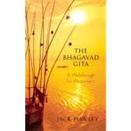 The Bhagavad Gita A Walkthrough for Westerners 9781608680146
