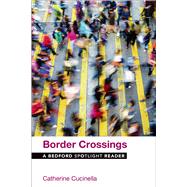 Border Crossings A Bedford Spotlight Reader 9781319020149
