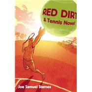 Red Dirt: A Tennis Novel 9781621240150